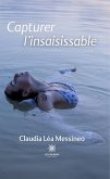 Capturer l'insaisissable (eBook, ePUB)