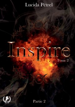 Inspire - Partie 2 (eBook, ePUB) - Pétrel, Lucida