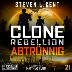Clone Rebellion 2: Abtrünnig - Kent, Steven L.