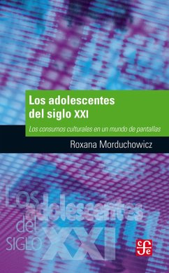 Los adolescentes del siglo XXI (eBook, ePUB) - Morduchowicz, Roxana