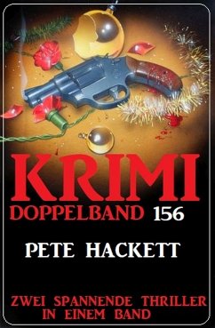 Krimi Doppelband 156 - Zwei spannende Thriller in einem Band (eBook, ePUB) - Hackett, Pete