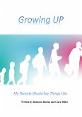 Growing Up My Parents Would Say Things Like (eBook, ePUB)