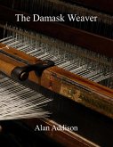 The Damask Weaver (eBook, ePUB)