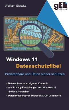Windows 11 Datenschutzfibel (eBook, ePUB) - Gieseke, Wolfram