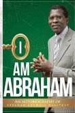 I AM ABRAHAM (eBook, ePUB) I AM ABRAHAM (eBook, ePUB)