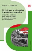 Ni víctimas ni criminales: trabajadoras sexuales (eBook, ePUB)