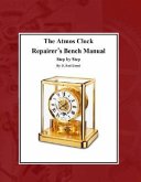 The Atmos Clock Repairer?s Bench Manual (eBook, ePUB)