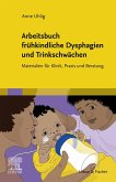 Arbeitsbuch frühkindliche Dysphagien und Trinkschwächen (eBook, ePUB)