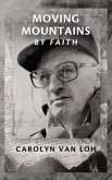 Moving Mountains By Faith (eBook, ePUB) Moving Mountains By Faith (eBook, ePUB)