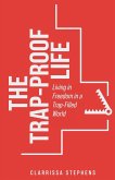 The Trap-Proof Life