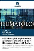 Das multiple Myelom bei älteren Menschen in der Rheumatologie: 51 Fälle