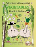 Adventure with Alphabet: Vegetables Health and Wellness