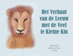 Het Verhaal Van de Leeuw Met de Veel Te Kleine Kin - Ross, Zan