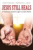 Jesus Still Heals
