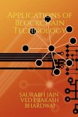 Emerging Applications of Blockchain Technology: Develop a deeper understanding of emerging areas within the realm of blockchain a disruptive technolog