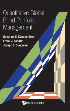 QUANTITATIVE GLOBAL BOND PORTFOLIO MANAGEMENT - Gueorgui S Konstantinov, Frank J Fabozzi