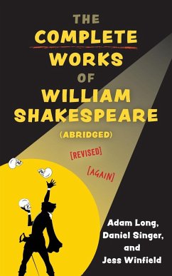 The Complete Works of William Shakespeare (abridged) [revised] [again] - Long, Adam