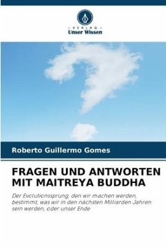 FRAGEN UND ANTWORTEN MIT MAITREYA BUDDHA - Gomes, Roberto Guillermo