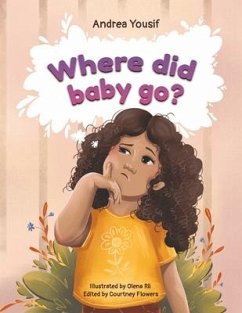 Where Did Baby Go?: A Unexpected Gift - Yousif, Andrea