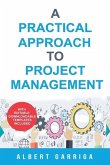 A practical approach to project management: Book + editable templates