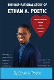 The Inspirational Story of Ethan A. Poetic: Adversities, Education, Sports, Relationships, & Resiliency.