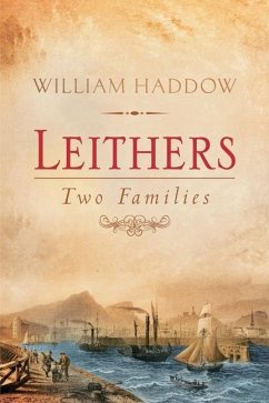 Leithers -Two Families: Scottish Historical Saga - Haddow, William