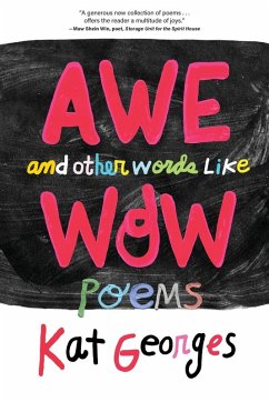 Awe and Other Words Like Wow - Georges, Kat