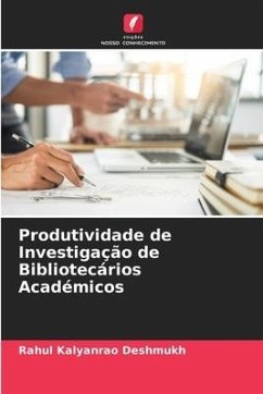 Produtividade de Investigação de Bibliotecários Académicos - Deshmukh, Rahul Kalyanrao