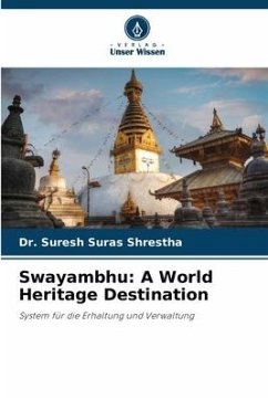 Swayambhu: A World Heritage Destination - Shrestha, Dr. Suresh Suras
