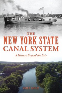 The New York State Canal System - Gateley, Susan P