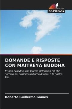 DOMANDE E RISPOSTE CON MAITREYA BUDDHA - Gomes, Roberto Guillermo