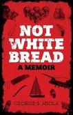 Not White Bread