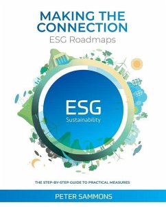 Making the Connection - ESG Roadmaps: The Step-By-Step Guide to Practical Measures - Sammons, Peter