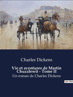 Vie et aventures de Martin Chuzzlewit - Tome II - Dickens, Charles