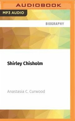 Shirley Chisholm - Curwood, Anastasia C