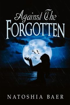 Against The Forgotten - Baer, Natoshia