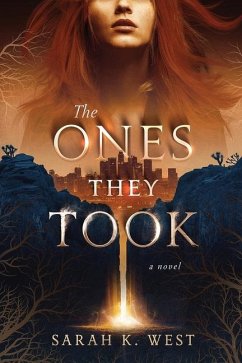 The Ones They Took - West, Sarah