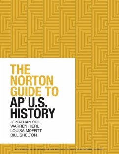 The Norton Guide to Ap(r) U.S. History - Chu, Jonathan; Hierl, Warren; Moffitt, Louisa