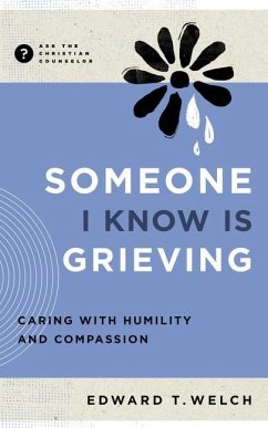 Someone I Know Is Grieving - Welch, Edward T