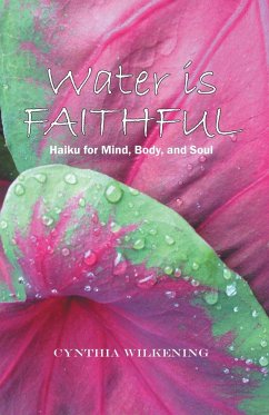 Water Is Faithful - Wilkening, Cynthia