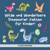 Wilde und Wunderbare Dinosaurier Fakten für Kinder!
