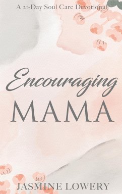 Encouraging Mama - Lowery, Jasmine