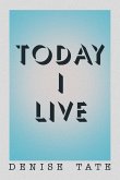 Today I Live