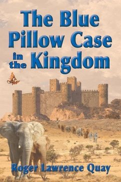 The Blue Pillow Case in the Kingdom - Quay, Roger Lawrence