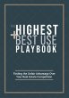 The Highest and Best Use Playbook - Bild 1