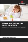 MATERNAL BELIEFS IN FOOD PRACTICE