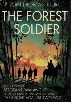 The Forest Soldier: The True Story of Sergeant 