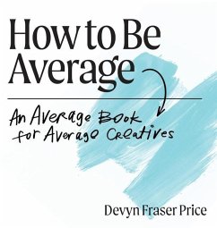 How to Be Average - Price, Devyn Fraser