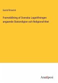 Framställning af Svenska Lagstiftningen angaende Statsreligion och Religionsfrihet