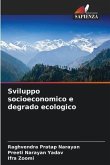 Sviluppo socioeconomico e degrado ecologico